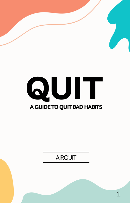 Air Quit: The Ultimate Guide to Quitting Bad Habits